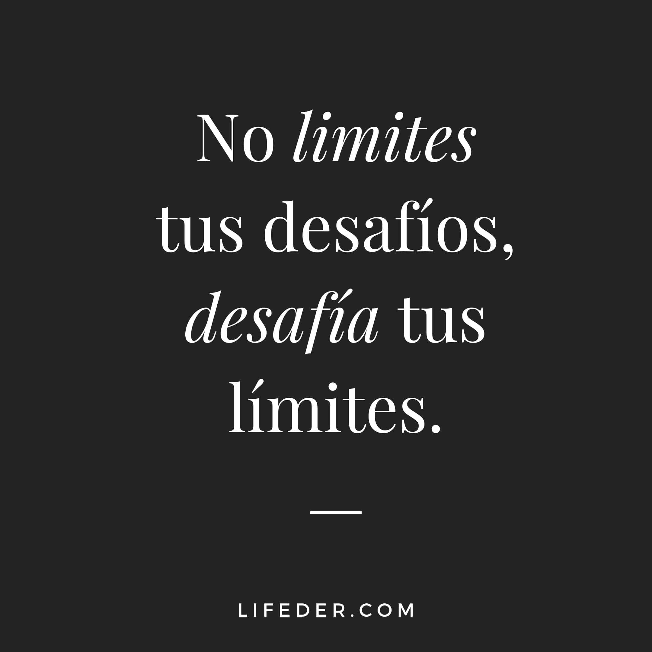 no limites tu desafios